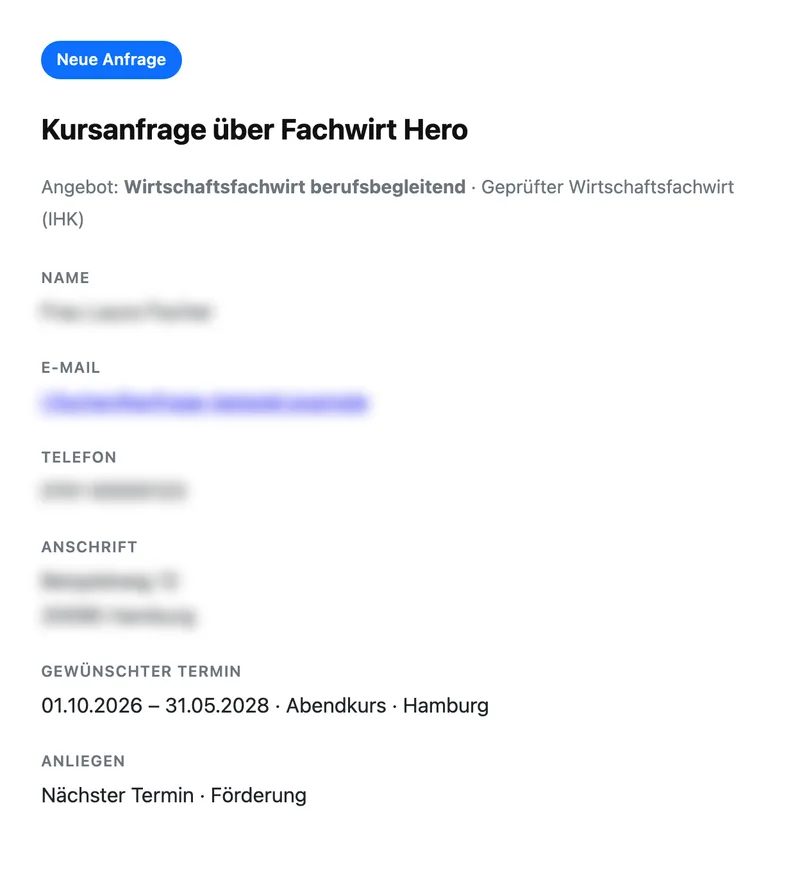 E-Mail „Kursanfrage über Fachwirt Hero“ mit Angebot, Kontaktdaten der anfragenden Person, gewünschtem Termin und Anliegen; Name, E-Mail, Telefon und Anschrift unkenntlich
